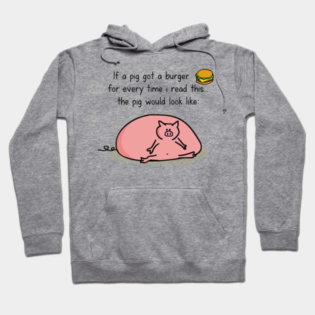 Burger pig Hoodie by hungryfatcat